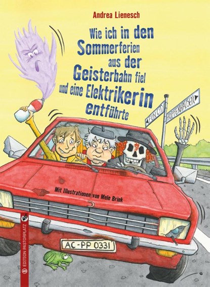Wie ich in den Sommerferien aus der Geisterbahn fiel und eine Elektrikerin entführte, Andrea Lienesch - Gebonden - 9783943833492