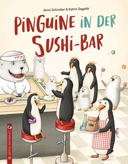 Pinguine in der Sushi-Bar, Anna Schindler - Gebonden - 9783943833577