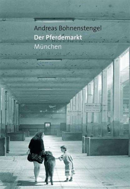 Der Pferdemarkt München, Andreas Bohnenstengel - Paperback - 9783943866544