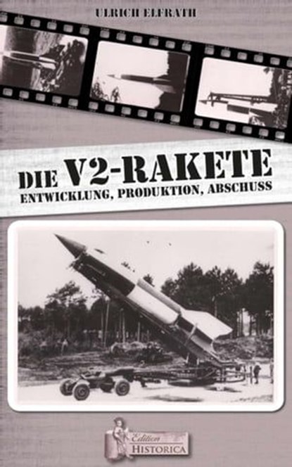Die V2 - Rakete, Ulrich Elfrath - Ebook - 9783943883978
