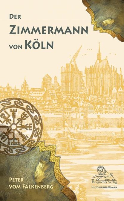 Der Zimmermann von Köln, Peter vom Falkenberg - Paperback - 9783943886979