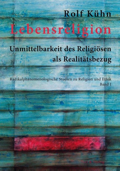 Lebensreligion, Rolf Kühn - Paperback - 9783943897326