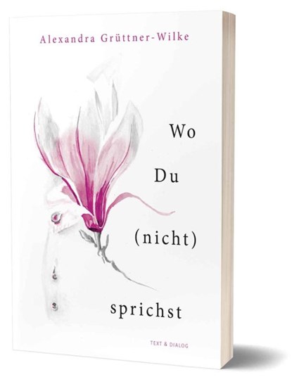 Wo Du (nicht) sprichst, Alexandra Grüttner-Wilke - Paperback - 9783943897708