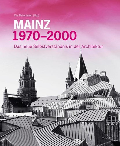MAINZ 1970 - 2000, Die Betonisten - Gebonden - 9783943915693