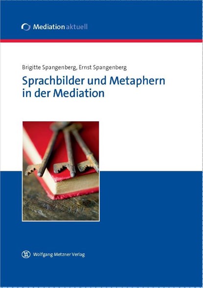 Sprachbilder und Metaphern in der Mediation, Brigitte Spangenberg ; Ernst Spangenberg - Paperback - 9783943951073