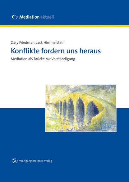 Konflikte fordern uns heraus, Gary Friedman ; Jack Himmelstein - Paperback - 9783943951080