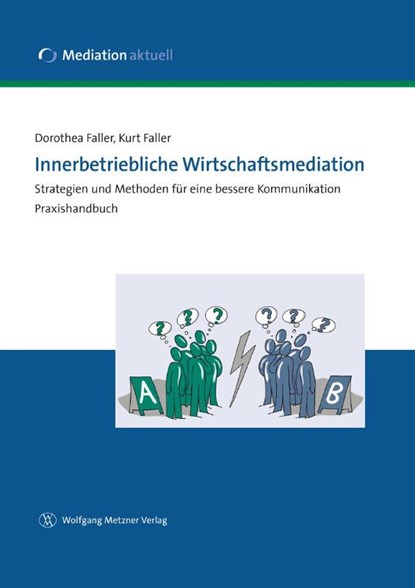 Innerbetriebliche Wirtschaftsmediation, Dorothea Faller ; Kurt Faller - Paperback - 9783943951141