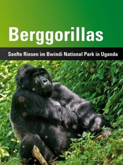 Berggorillas, Detlef Neufang - Ebook - 9783943969009