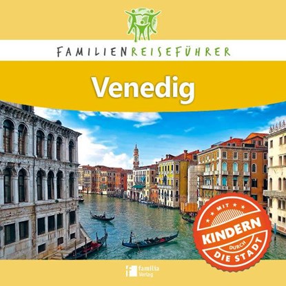 Familienreiseführer Venedig, Petrusa Robert - Gebonden - 9783943987942