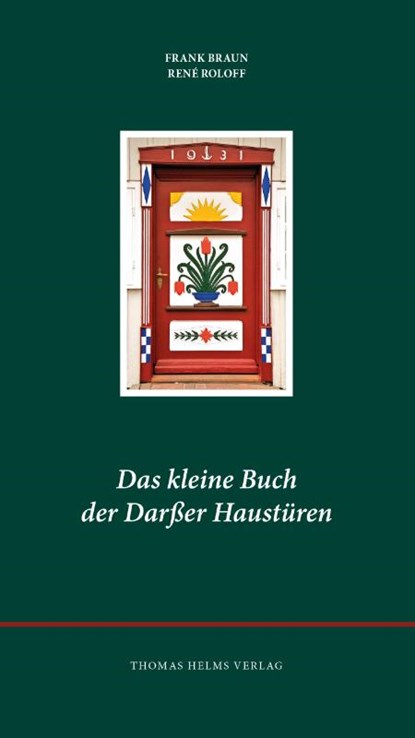 Das kleine Buch der Darßer Haustüren, Frank Braun ; René Roloff - Gebonden - 9783944033136
