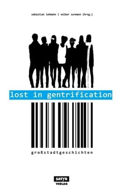 Lost in Gentrification, Marc-Uwe Kling ; Tilman Birr ; Ahne ; Volker Strübing ; Leo Fischer ; Sebastian 23 ; Patrick Salmen ; Ella Carina Werner - Ebook - 9783944035017