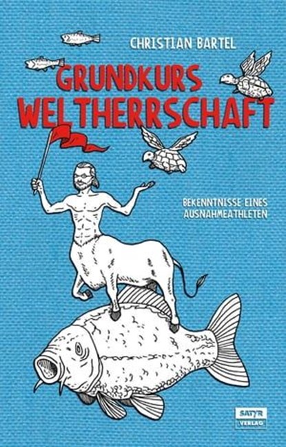 Grundkurs Weltherrschaft, Christian Bartel - Ebook - 9783944035116