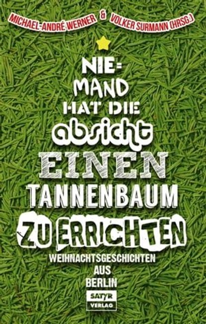 Niemand hat die Absicht einen Tannenbaum zu errichten, niet bekend - Ebook - 9783944035246