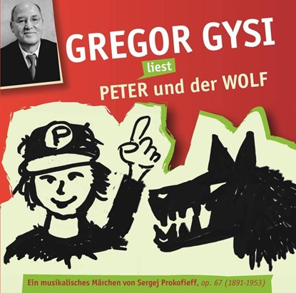 Gregor Gysi liest Peter und der Wolf, Gregor Gysi - AVM - 9783944058610