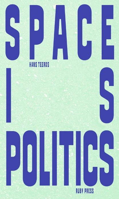 Space is Politics, Hans Teerds - Paperback - 9783944074597
