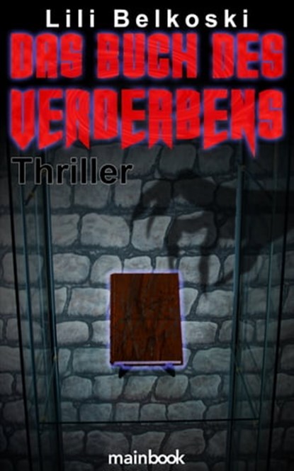 Das Buch des Verderbens, Lili Belkoski - Ebook - 9783944124179