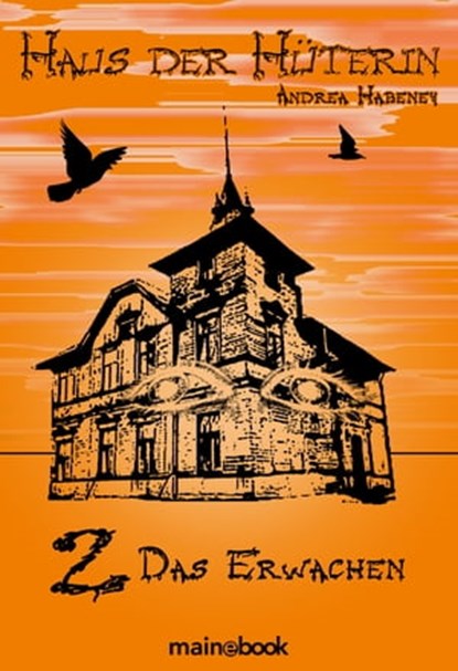 Haus der Hüterin: Band 2 - Das Erwachen, Andrea Habeney - Ebook - 9783944124902