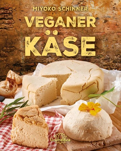 Veganer Käse, Miyoko Schinner - Gebonden - 9783944125404