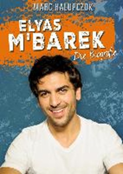 Halupczok, M: Elyas M'Barek, HALUPCZOK,  Marc - Paperback - 9783944154343