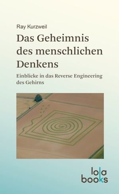 Das Geheimnis des menschlichen Denkens, Ray Kurzweil - Ebook - 9783944203164