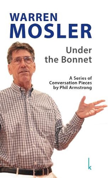 Warren Mosler: Under the Bonnet, Dr. Phil Armstrong - Paperback - 9783944203751