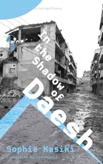 In the Shadow of Daesh, Sophie Kasiki - Paperback - 9783944214344