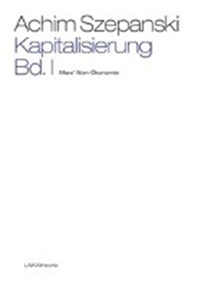 Szepanski, A: Kapitalisierung Bd. I, SZEPANSKI,  Achim - Paperback - 9783944233123