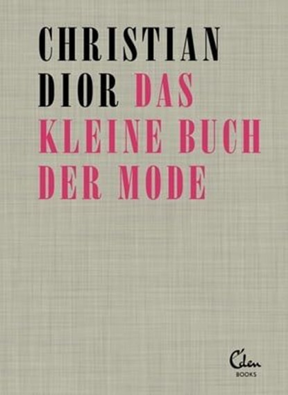 Das kleine Buch der Mode, Christian Dior - Ebook - 9783944296784