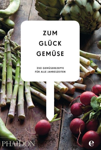 Zum Glück Gemüse. 350 Gemüserezepte für alle Jahreszeiten, niet bekend - Gebonden - 9783944297019