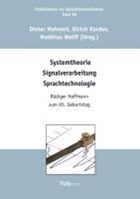 Systemtheorie Signalverarbeitung Sprachtechnologie | Mehnert, Dieter ; Kordon, Ulrich ; Wolff, Matthias | 