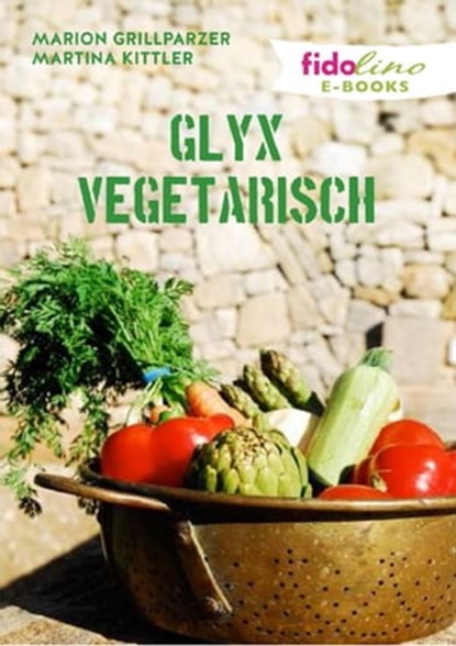GLYX Vegetarisch, Marion Grillparzer - Ebook - 9783944340142