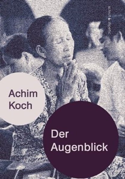 Der Augenblick, Achim Koch - Ebook - 9783944359564