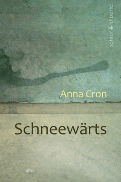 Schneewärts, Anna Cron - Ebook - 9783944359571
