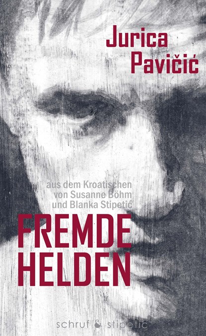 Fremde Helden, Jurica Pavicic - Paperback - 9783944359687