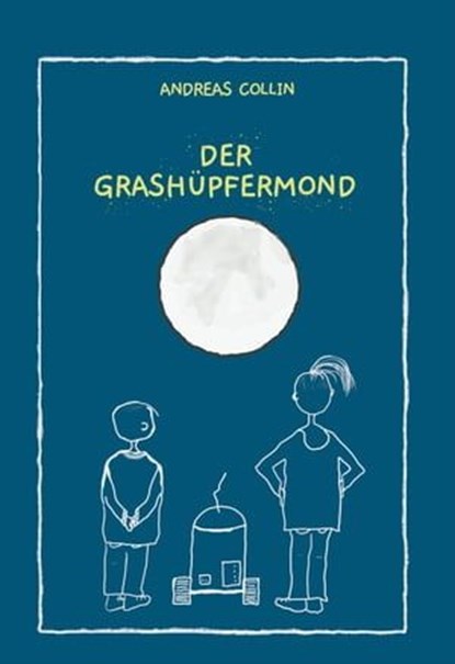 Der Grashüpfermond, Andreas Collin - Ebook - 9783944359779