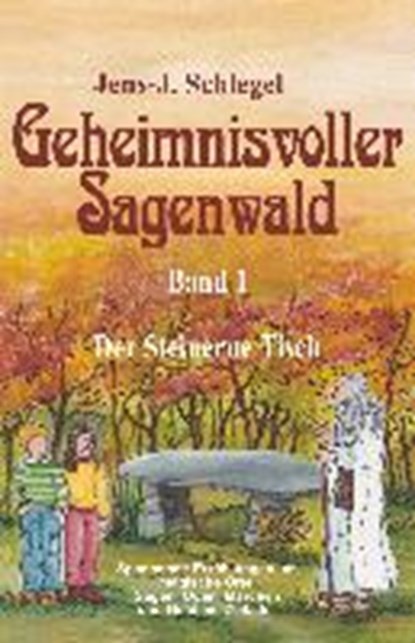 Geheimnisvoller Sagenwald, SCHLEGEL,  Jens-J. - Paperback - 9783944370385