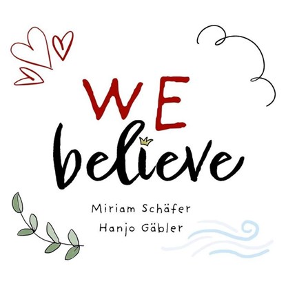 We Believe (CD), Hanjo Gäbler ; Miriam Schäfer - AVM - 9783944374192