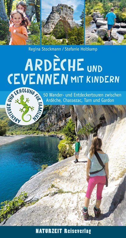 Ardèche und Cevennen mit Kindern, Stefanie Holtkamp ;  Regina Stockmann - Paperback - 9783944378190