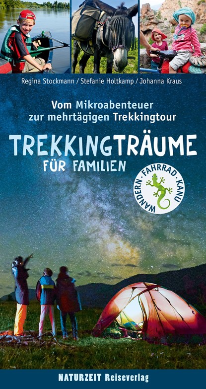 Trekkingträume für Familien, Stefanie Holtkamp ;  Regina Stockmann ;  Johanna Kraus - Paperback - 9783944378251