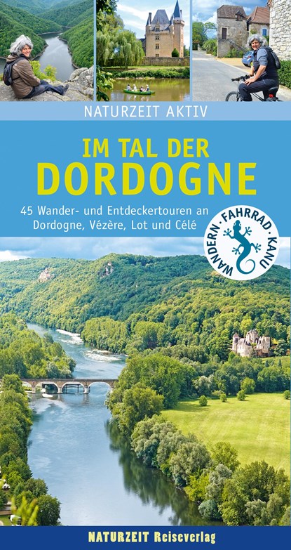 Naturzeit aktiv: Im Tal der Dordogne, Stefanie Holtkamp - Paperback - 9783944378381
