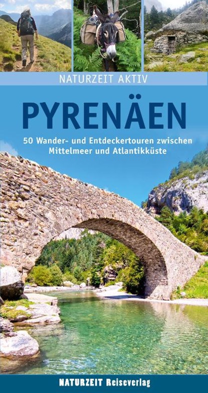 Naturzeit aktiv: Pyrenäen, Stefanie Holtkamp - Paperback - 9783944378428