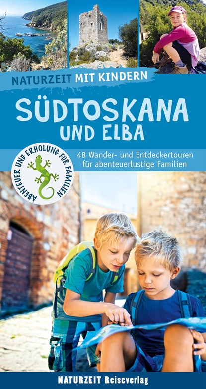 Naturzeit mit Kindern: Südtoskana und Elba, Stefanie Holtkamp ;  Inge Kraus - Paperback - 9783944378510