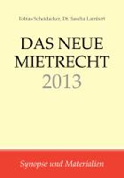 Scheidacker, T: Das neue Mietrecht 2013, SCHEIDACKER,  Tobias ; Lambert, Sascha - Paperback - 9783944411019