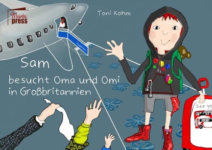 Sam besucht Oma und Omi in Großbritannien, Toni Kohm - Gebonden - 9783944442860