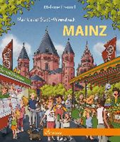 Mein kleines Stadt-Wimmelbuch Mainz, FREUND,  Melanie - Gebonden - 9783944445250