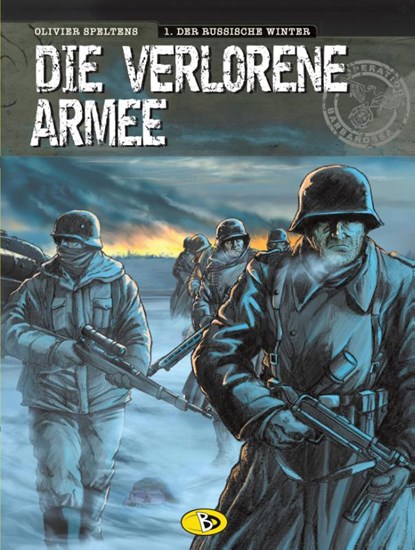 Die verlorene Armee 1 - Der russische Winter, Olivier Speltens - Gebonden - 9783944446172
