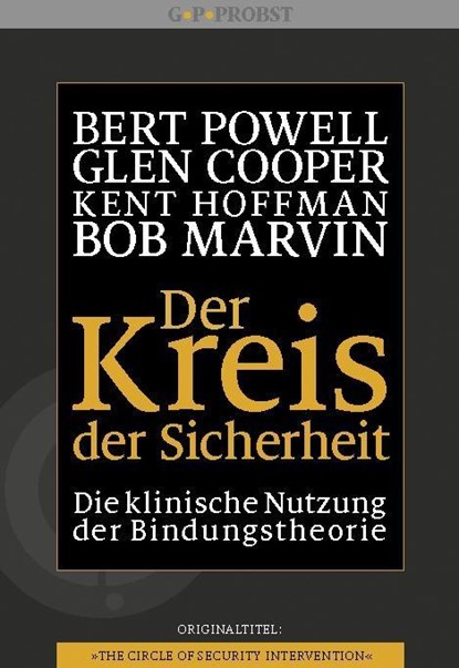 Der Kreis der Sicherheit, Bert Powell ; Glen Cooper ; Kent Hoffman ; Bob Marvin - Paperback - 9783944476117
