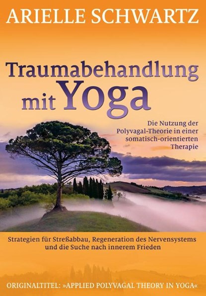 Traumabehandlung mit Yoga, Arielle Schwartz - Paperback - 9783944476537
