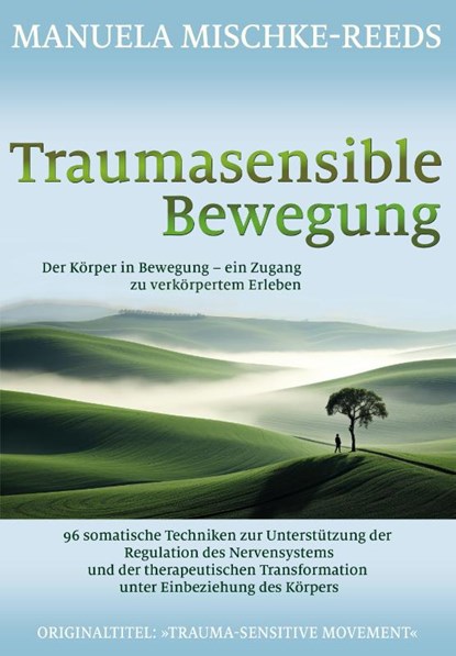 Traumasensible Bewegung, Manuela Mischke-Reeds - Paperback - 9783944476551