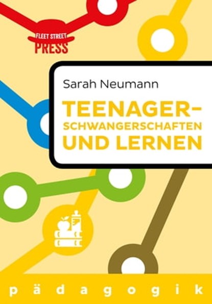 Teenagerschwangerschaften und Lernen, Sarah Neumann - Ebook - 9783944479989